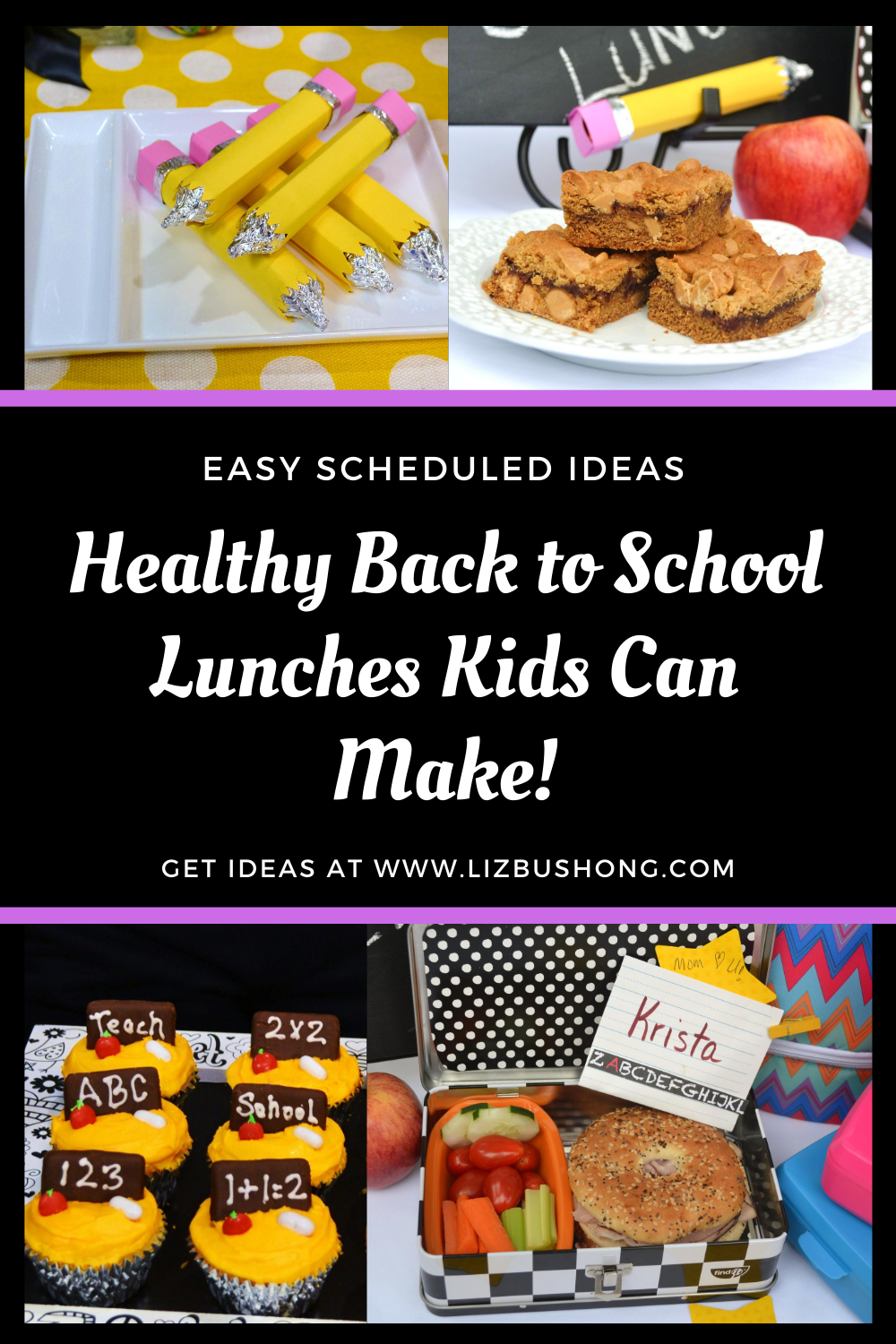 Easy Healthy Back to School Lunch Ideas lizbushong.com