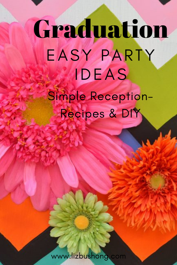 Graduation Easy Party Ideas- lizbushong.com