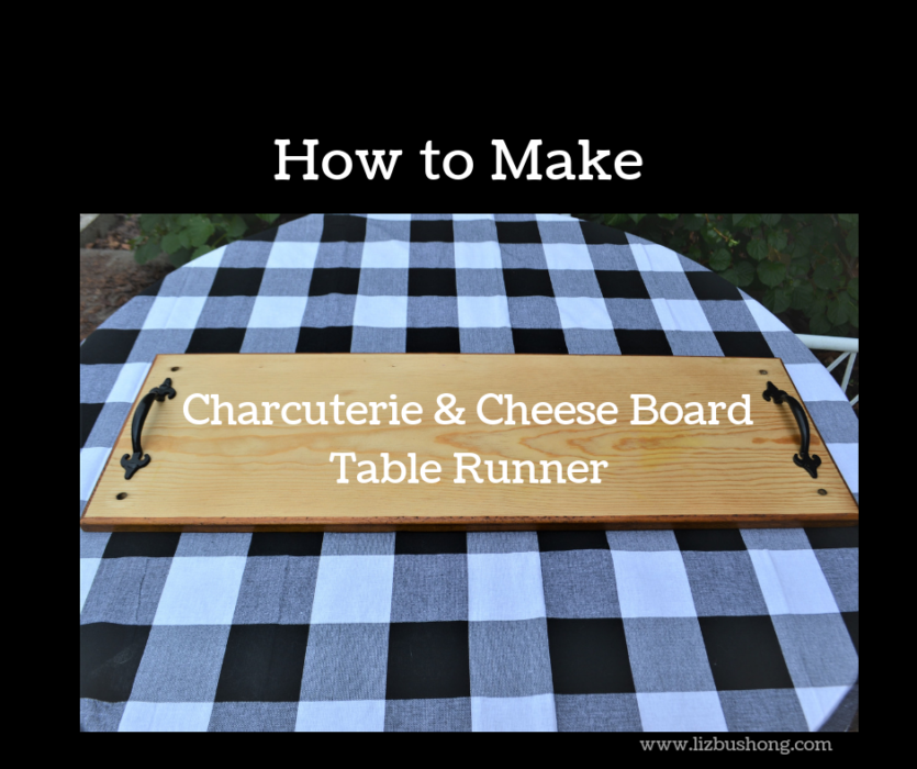 How to Make Charcuterie & Cheese Board Table runner-lizbushong.com