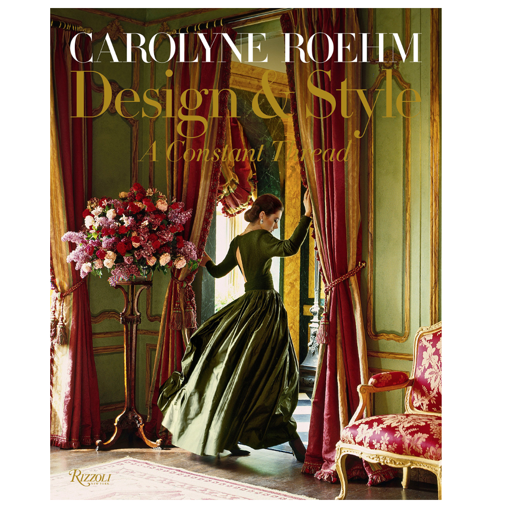 Carolyne Roehm Design & Style: A Constant Thread