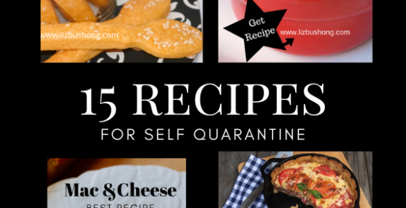 15 Recipes for Self Quarantine-lizbushong.com