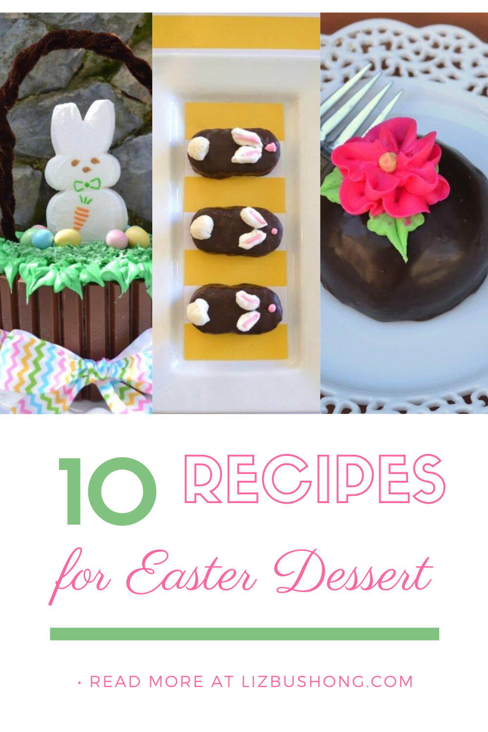 10 Recipes for Easter Dessert lizbushong.com