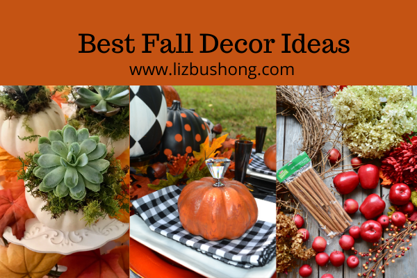 Best Fall Decor Ideas lizbushong.com