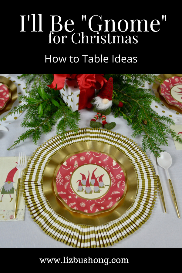 Ill Be Gnome for Christmas Table Setting Ideas lizbushong.com