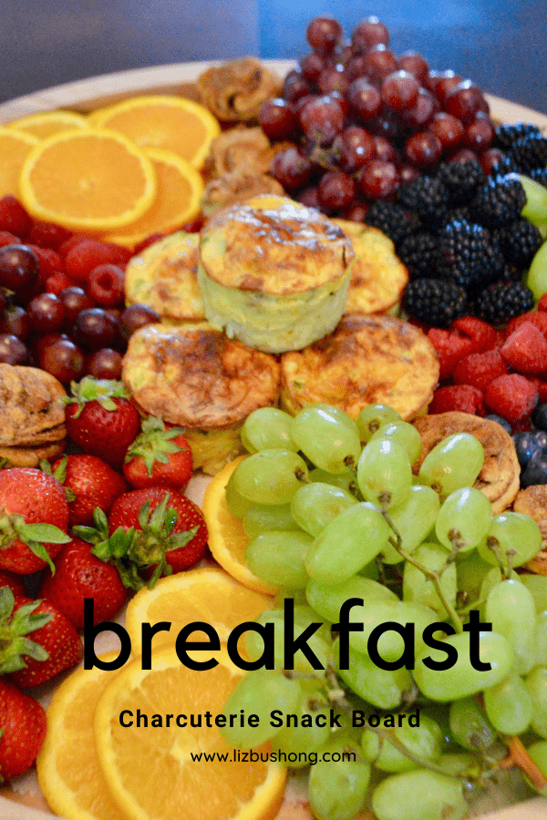 How to make a Breakfast Charcuterie Board lizbushong.com
