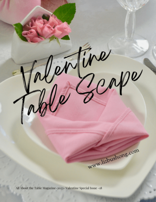 Valentine issue 2023All about the table magazine preview valentine table scape lizbushong.com