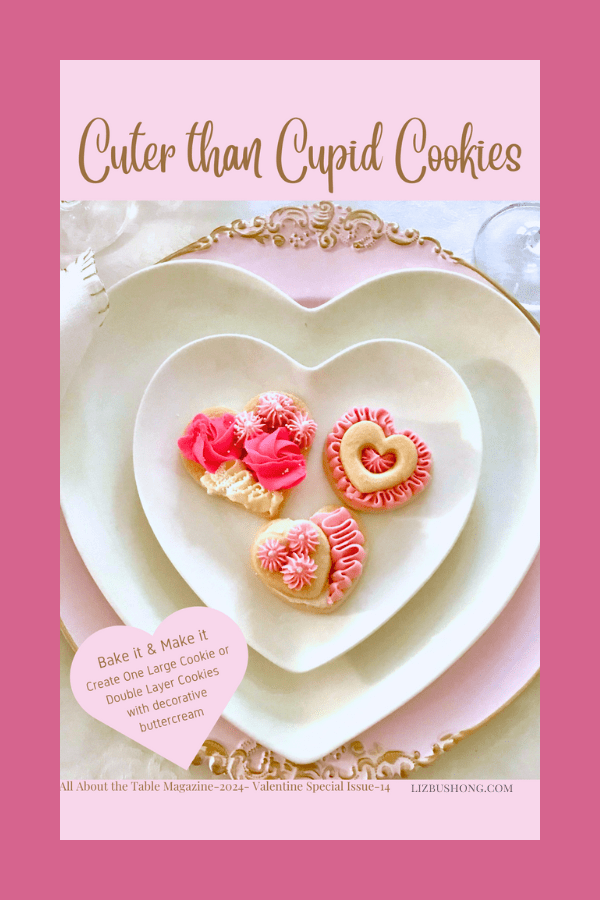 How to Make Heart Butter cookies All About the Table Magazine by Liz Bushong