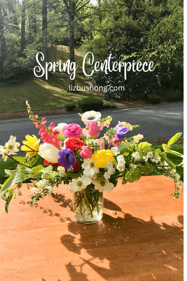 Make a Spring Fresh Flower Centerpiece- Aunt Willies Wildflowers Farm lizbushong.com